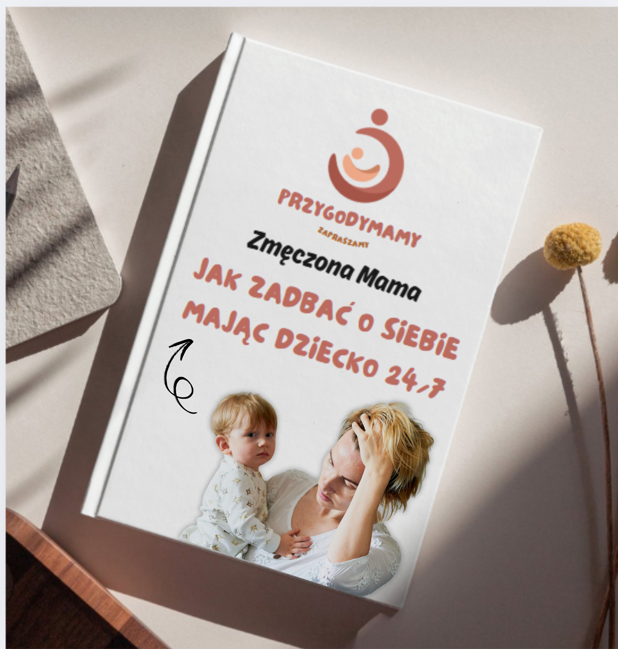 Ebook zmęczona mama – jak zadbać o siebie mając dziecko 24/7