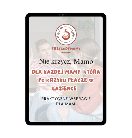 Ebook nie krzycz mamo - jak zachować spokój w relacji z dzieckiem